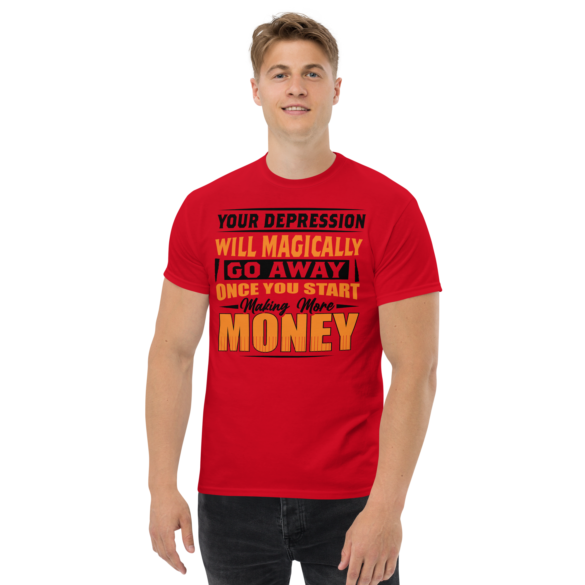 Your Depression Will Magically Go Unisex Classic t-shirt - Image 3