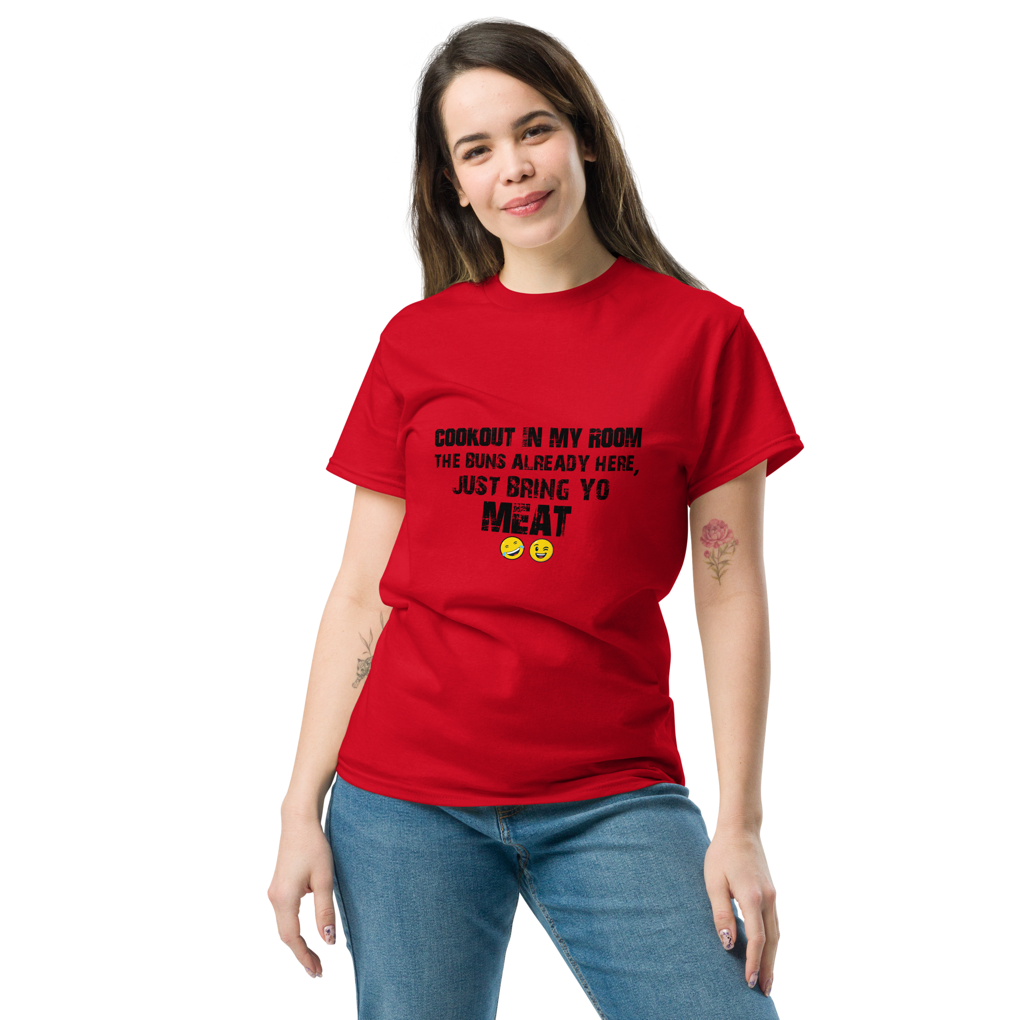 Cookout In My Room The Buns Already Here Unisex classic t- shirt