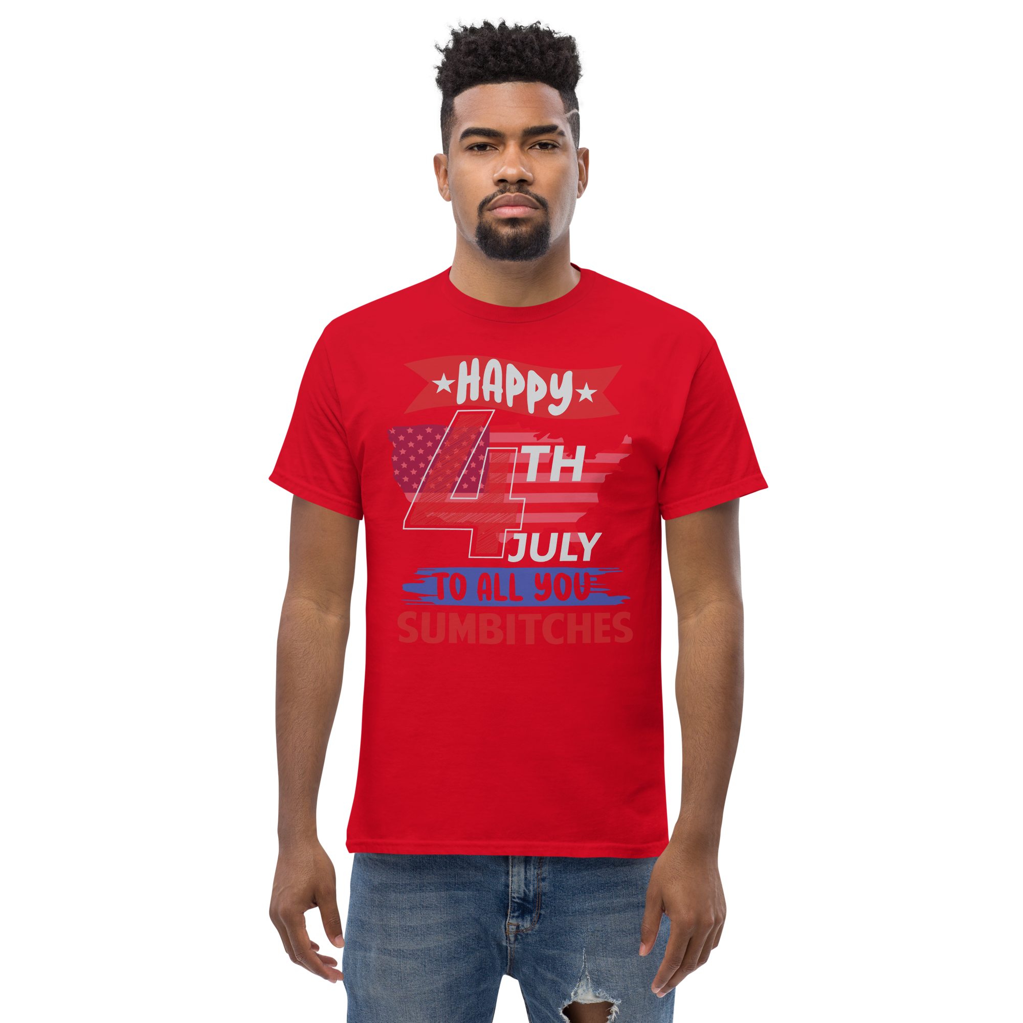Happy 4Th July To All You Sumbitches Unisex classic t- shirt - Image 2