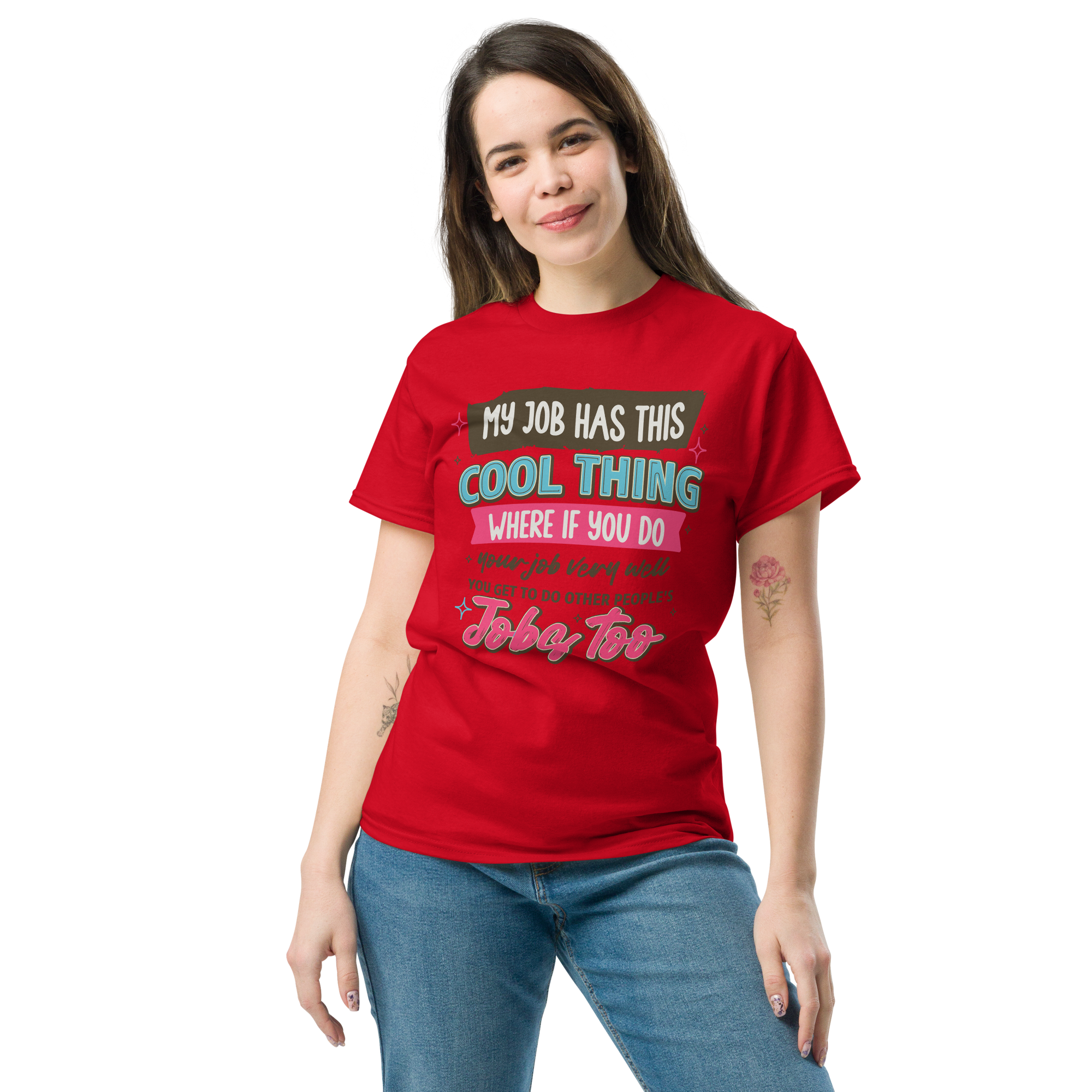 My Job Has This Cool Thing Unisex classic t- shirt - Image 2