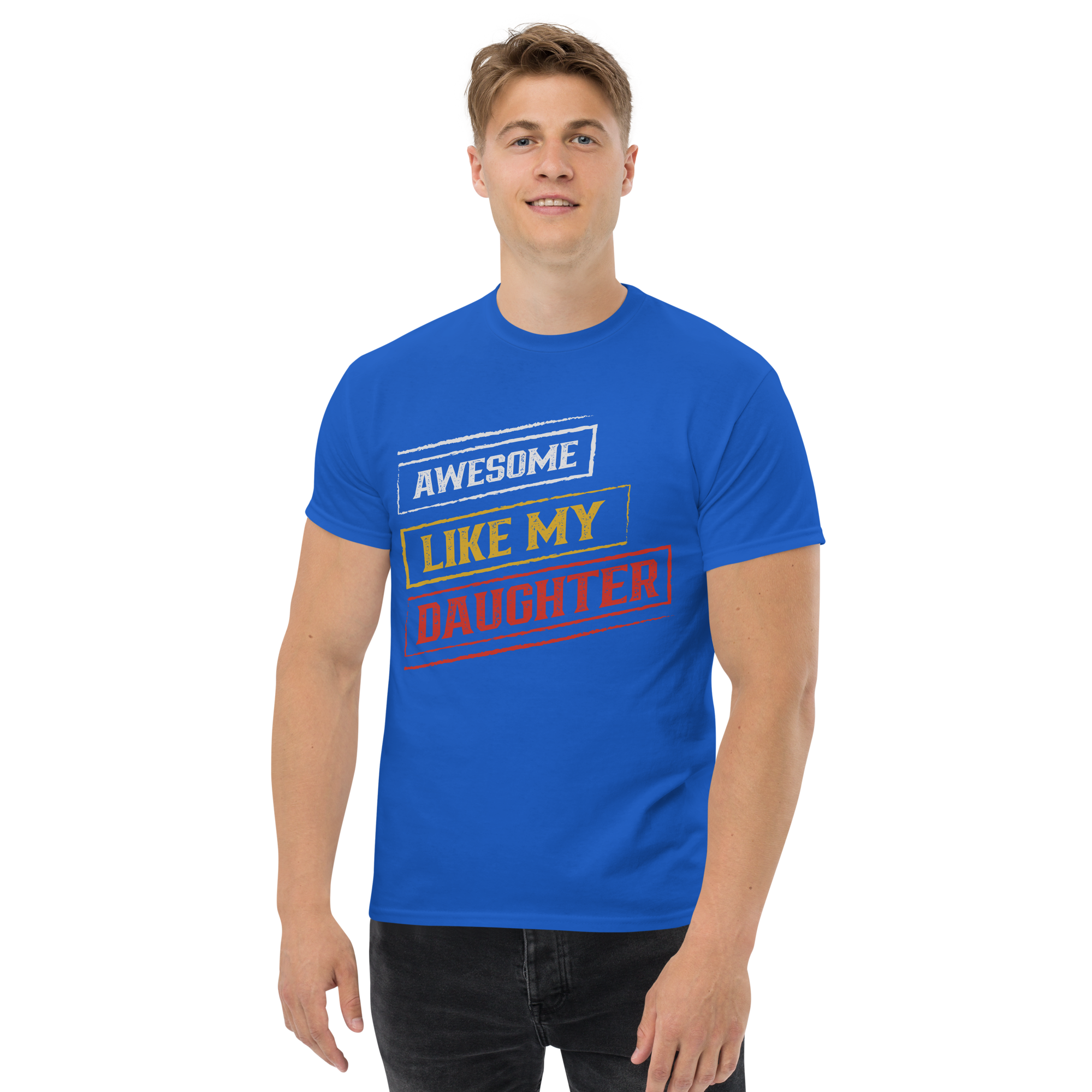 Awesome Like My Daughter Unisex classic t-shirt - Image 3