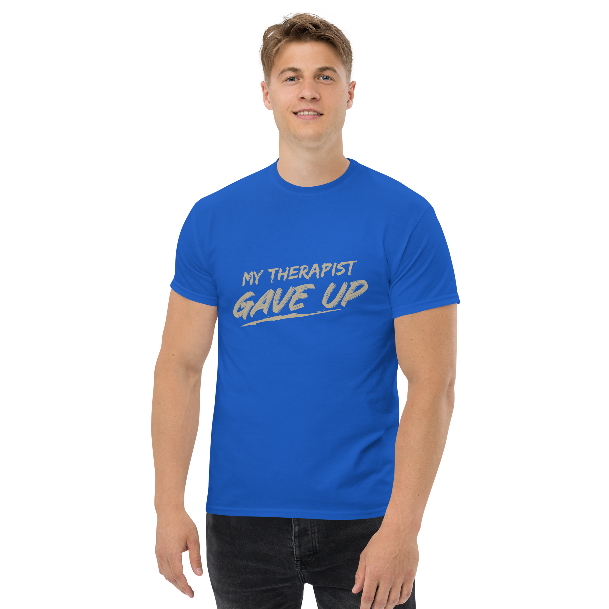 My Therapist Gave UP Unisex classic t- shirt - Image 3