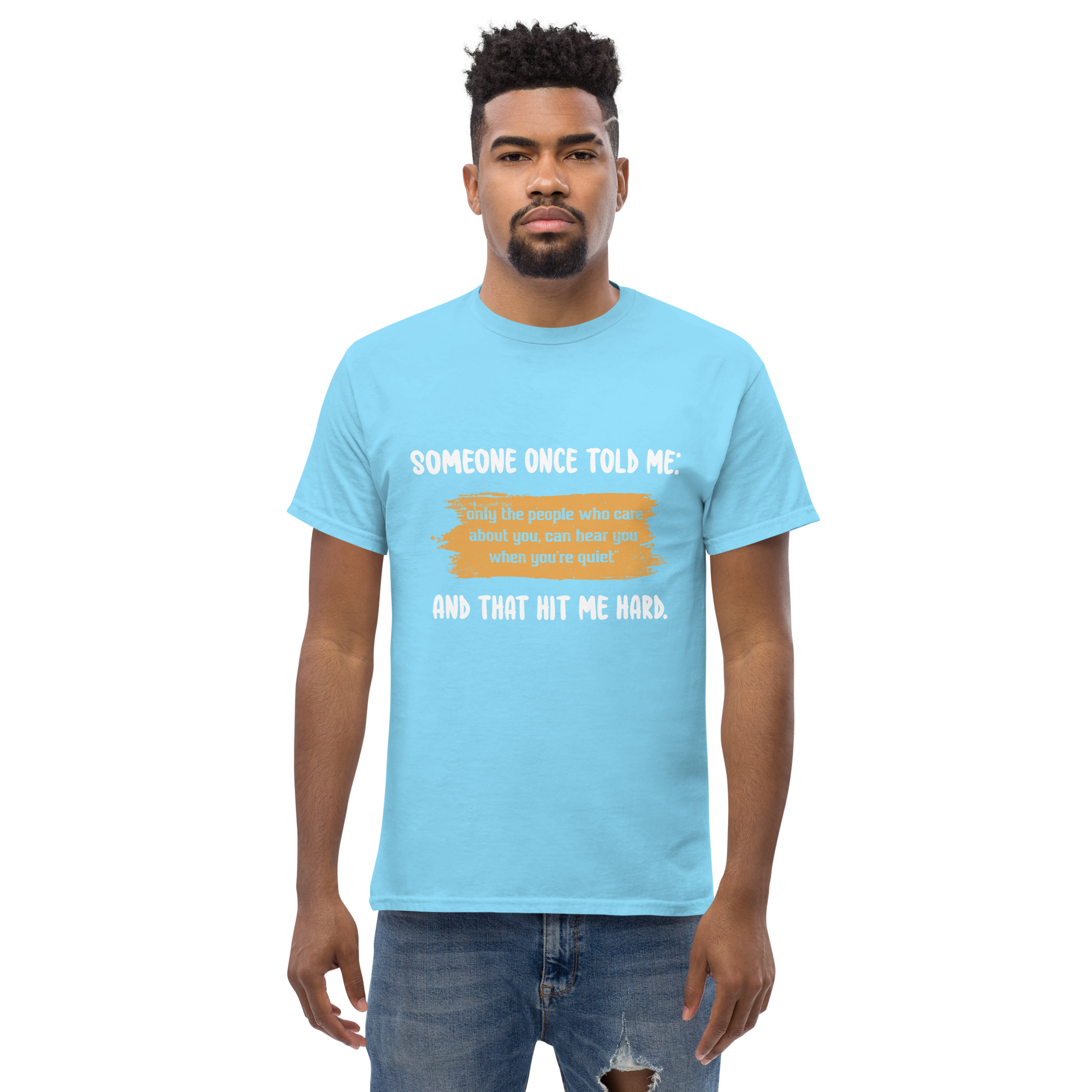 Someone Once Told Me Unisex classic t-shirt - Image 5