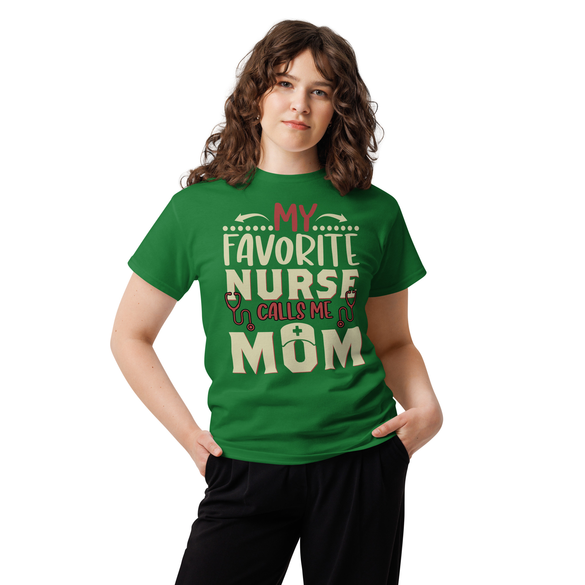 My Favorite Nurse Calls Me MOM Unisex classic t- shirt - Image 5