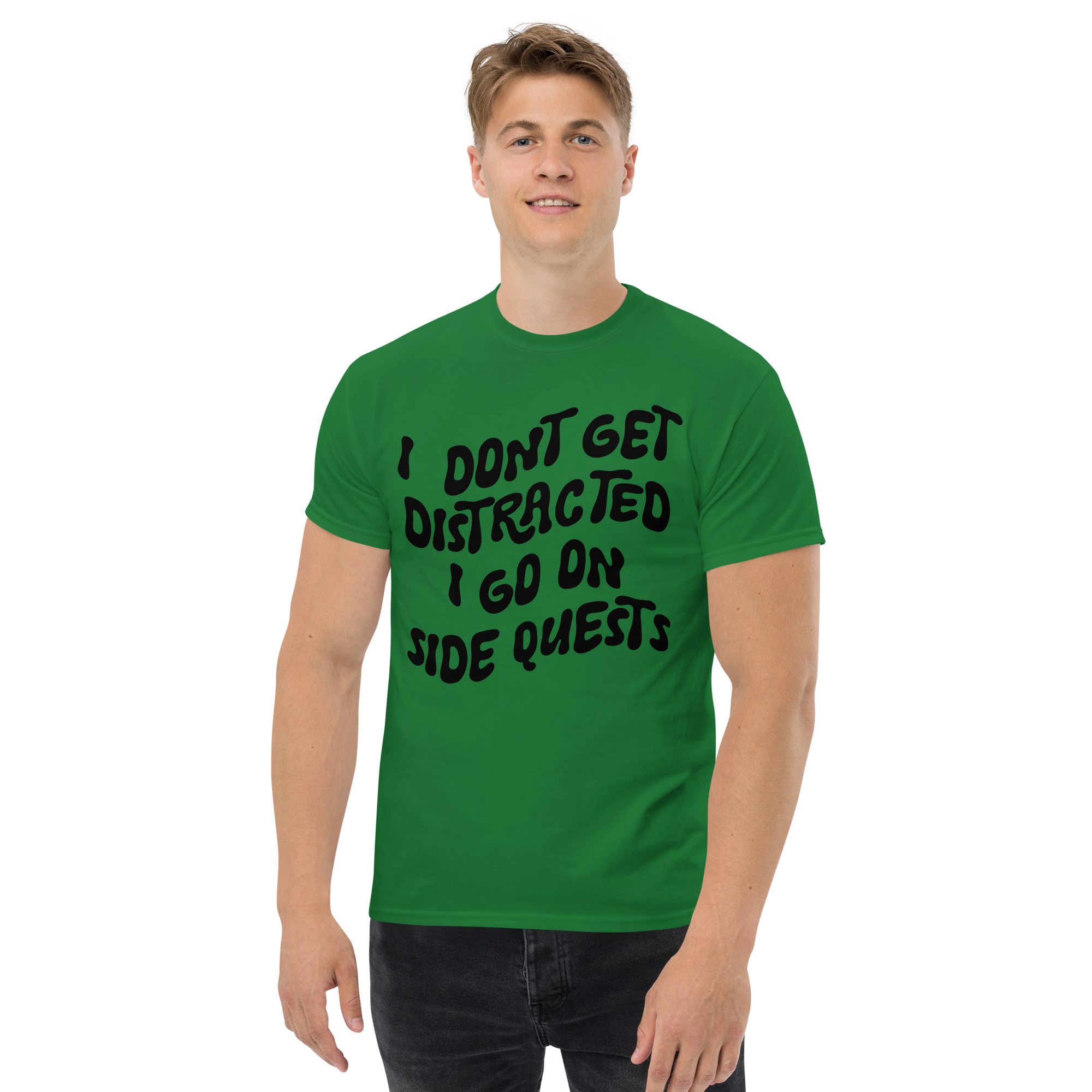 I Don't Get Distracted I Go On Side Unisex classic t- shirt - Image 3