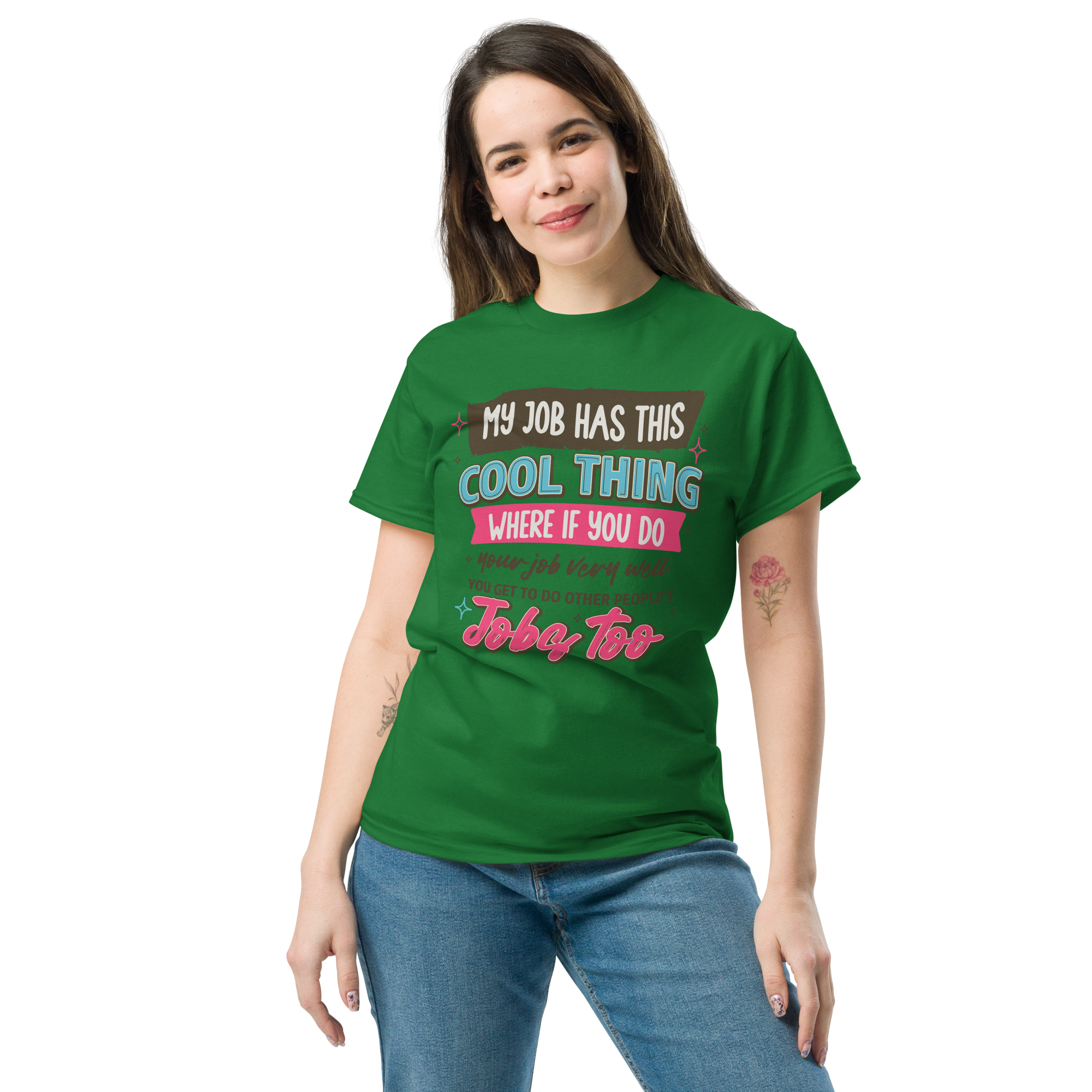 My Job Has This Cool Thing Unisex classic t- shirt - Image 4