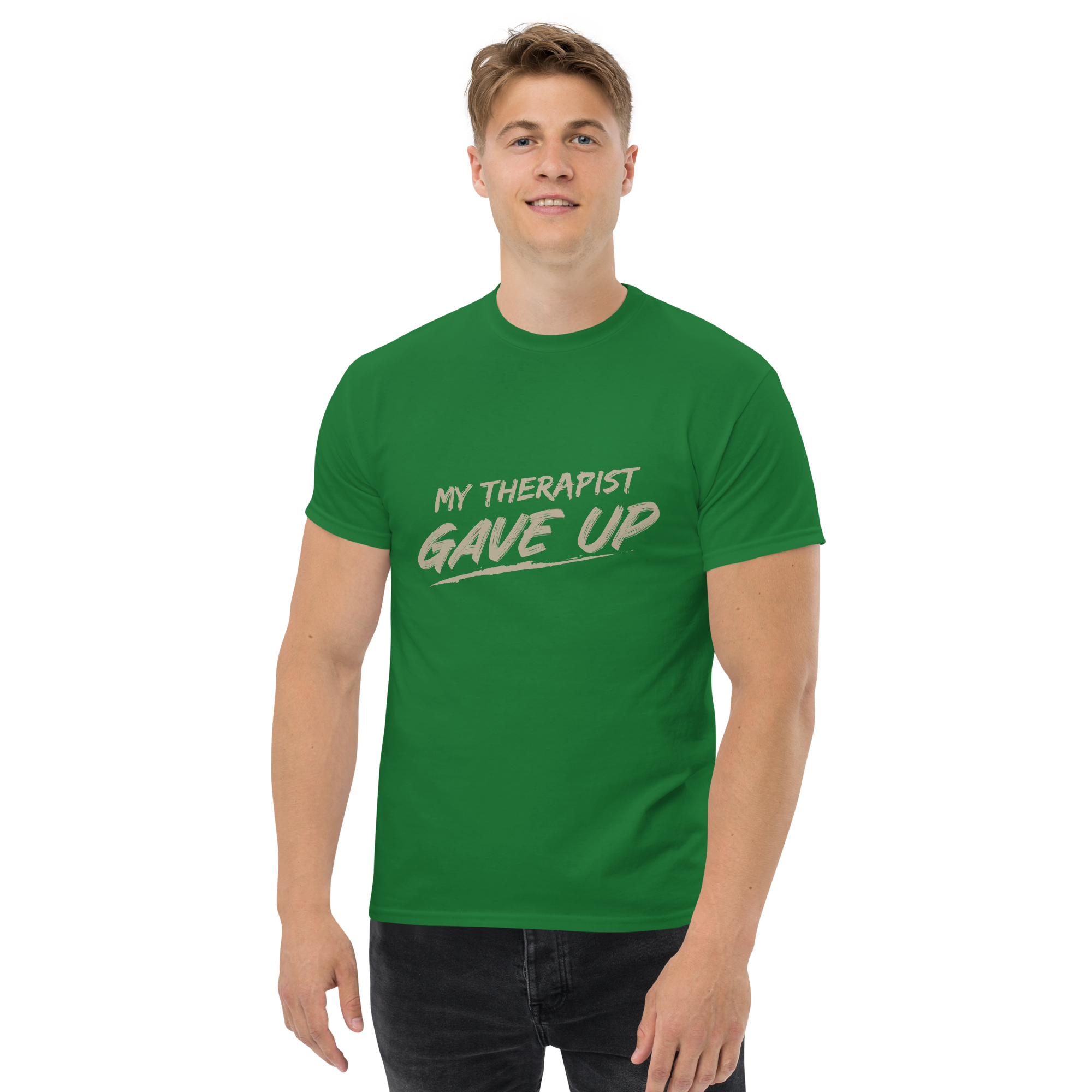 My Therapist Gave UP Unisex classic t- shirt - Image 4