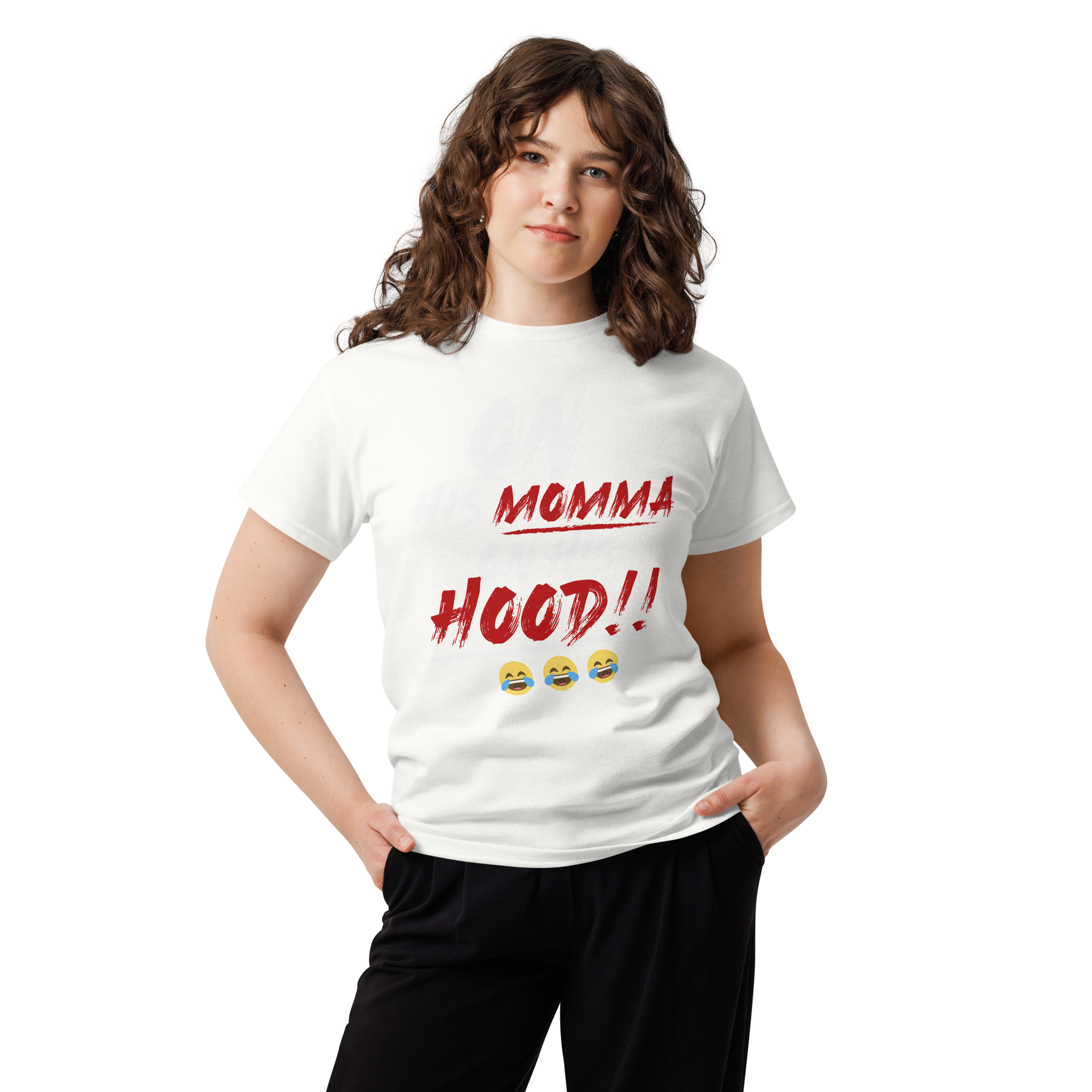 On His Momma On His Hood Unisex classic t-shirt - Image 6