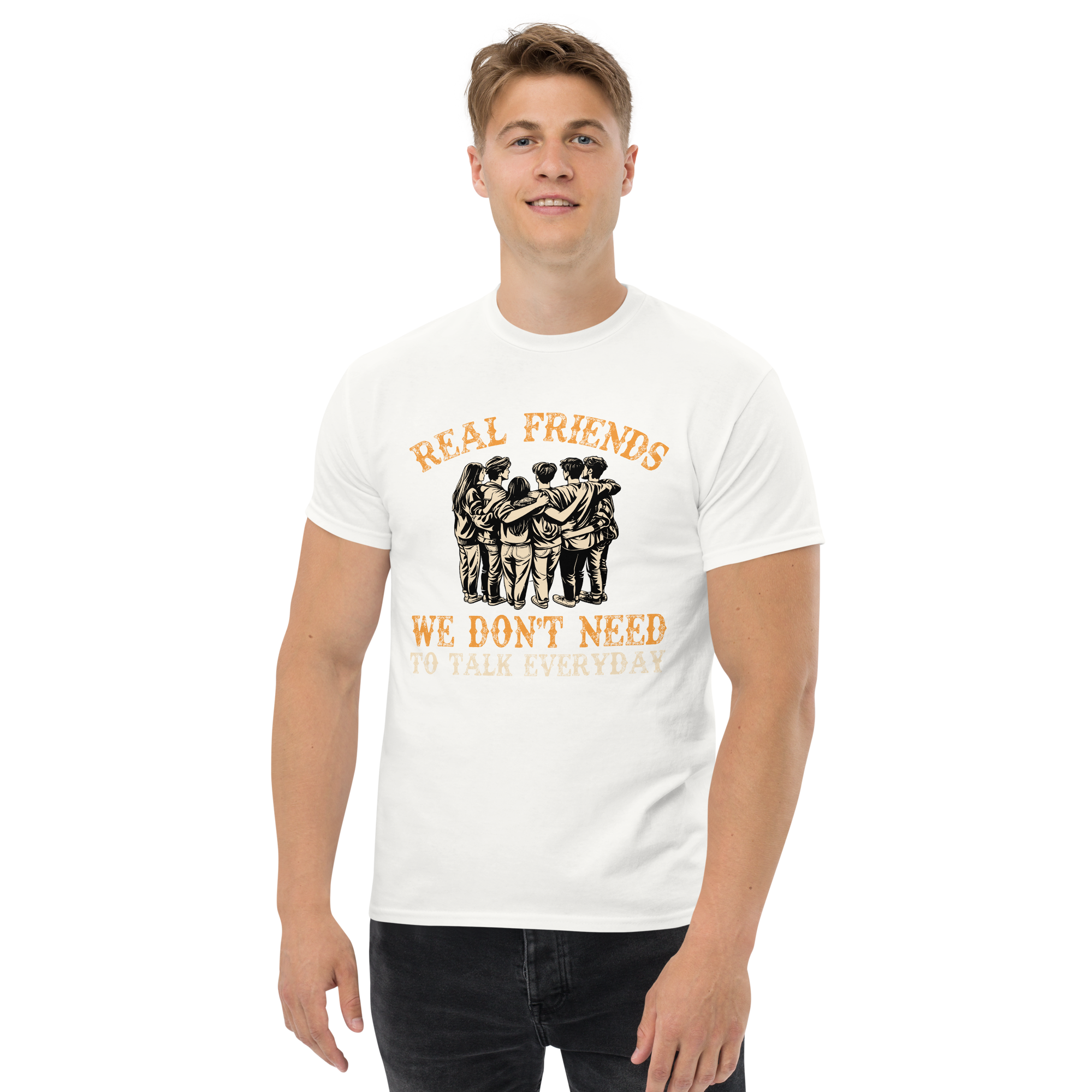 Real Friends We Don't Need Unisex Classic t-shirt - Image 6