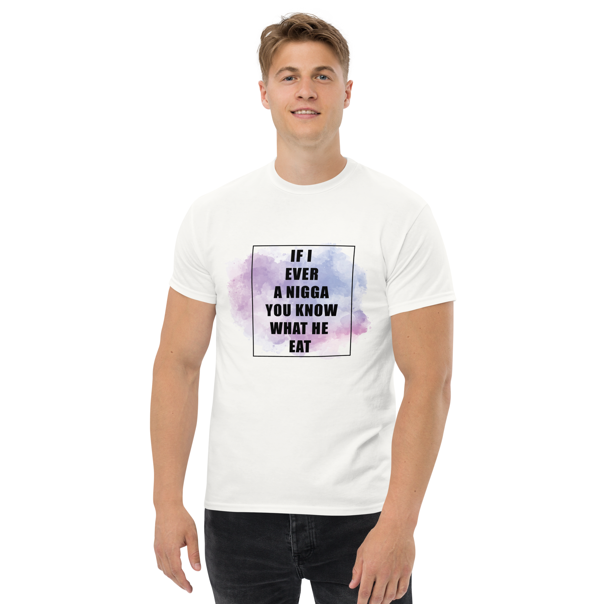 If I Ever A Nigga Unisex Classic t-shirt - Image 6
