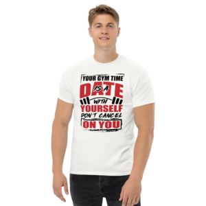 Your Gym Time Is A Date With Yourself Unisex Classic t-shirt