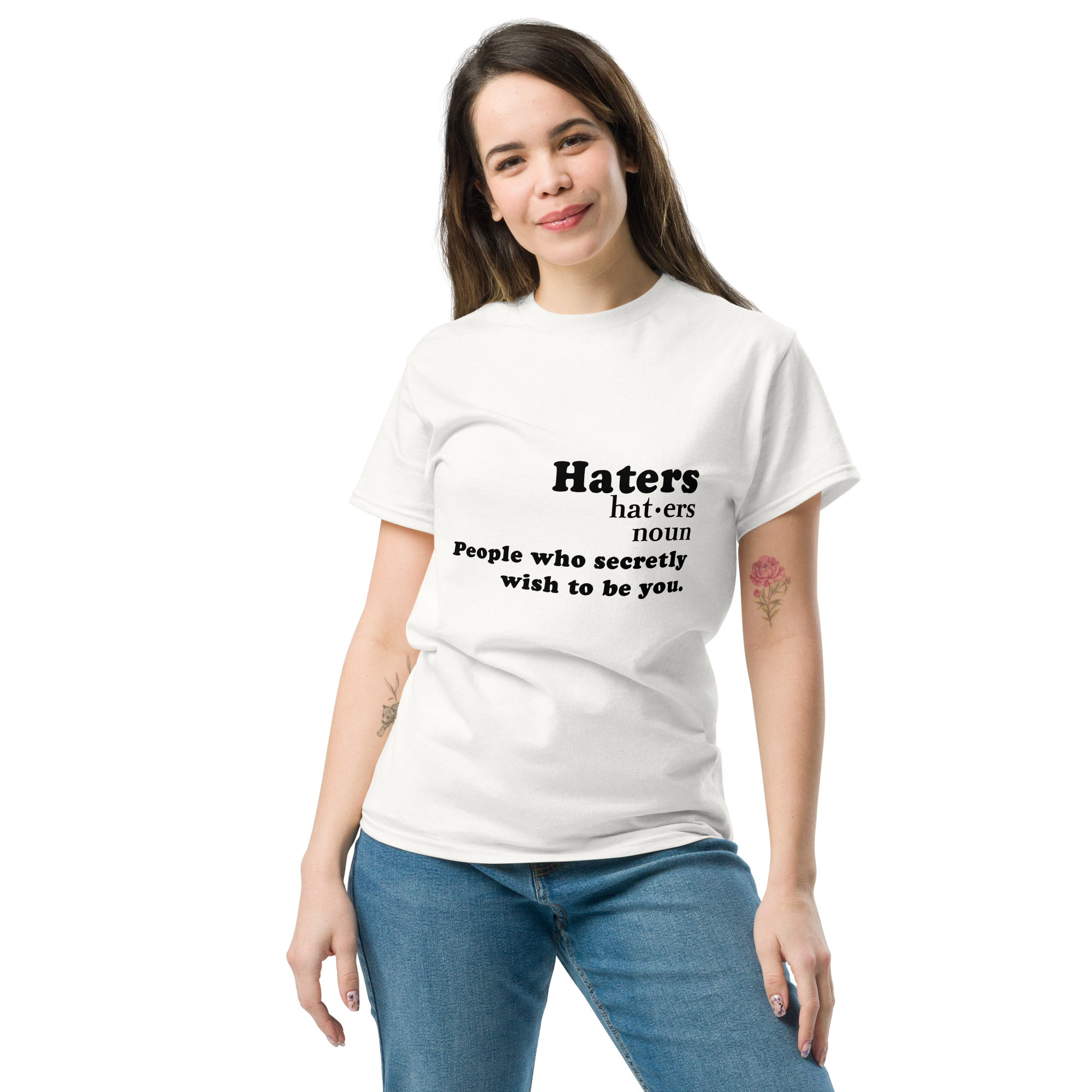 Haters Noun People who Secretly Unisex classic t- shirt - Image 5