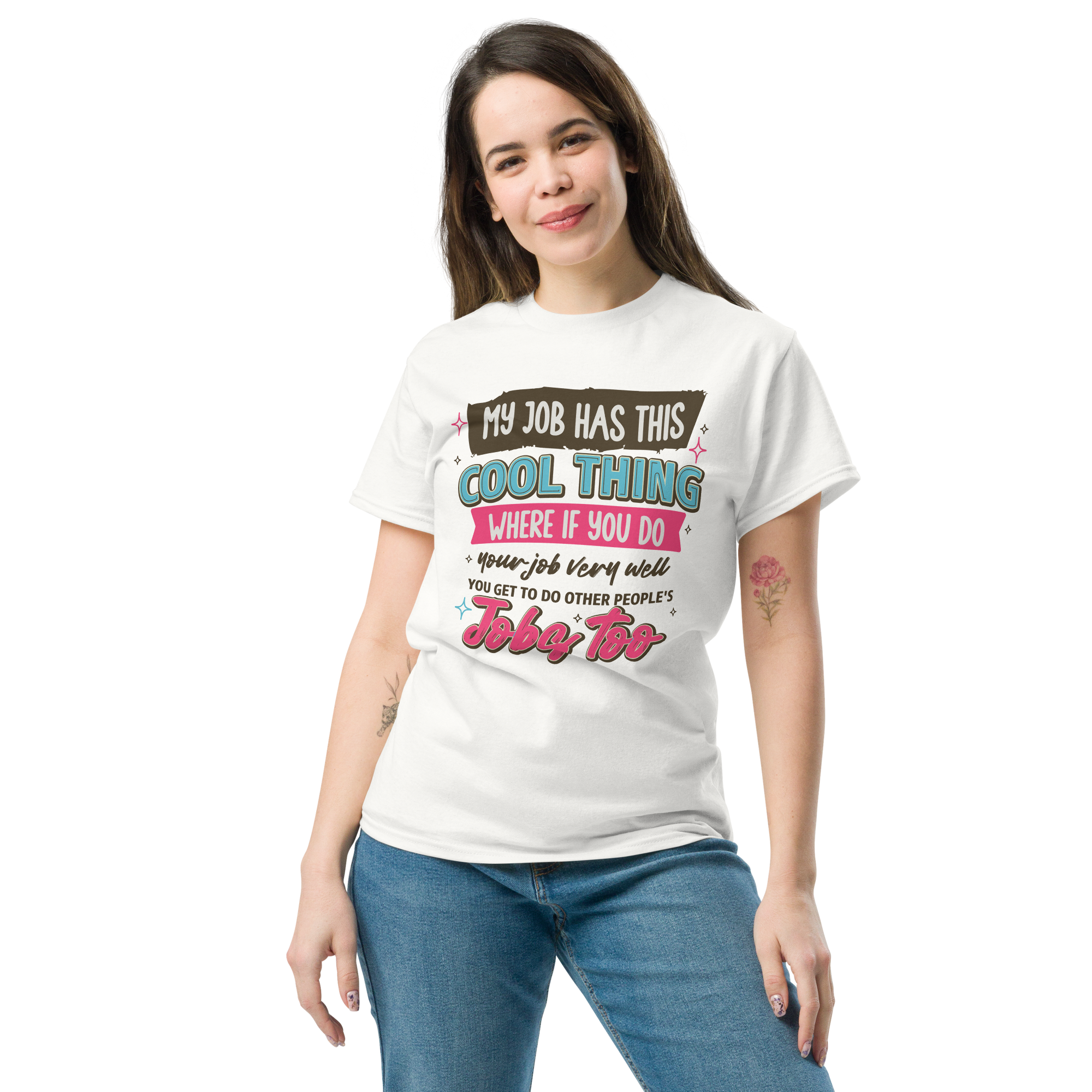 My Job Has This Cool Thing Unisex classic t- shirt - Image 6