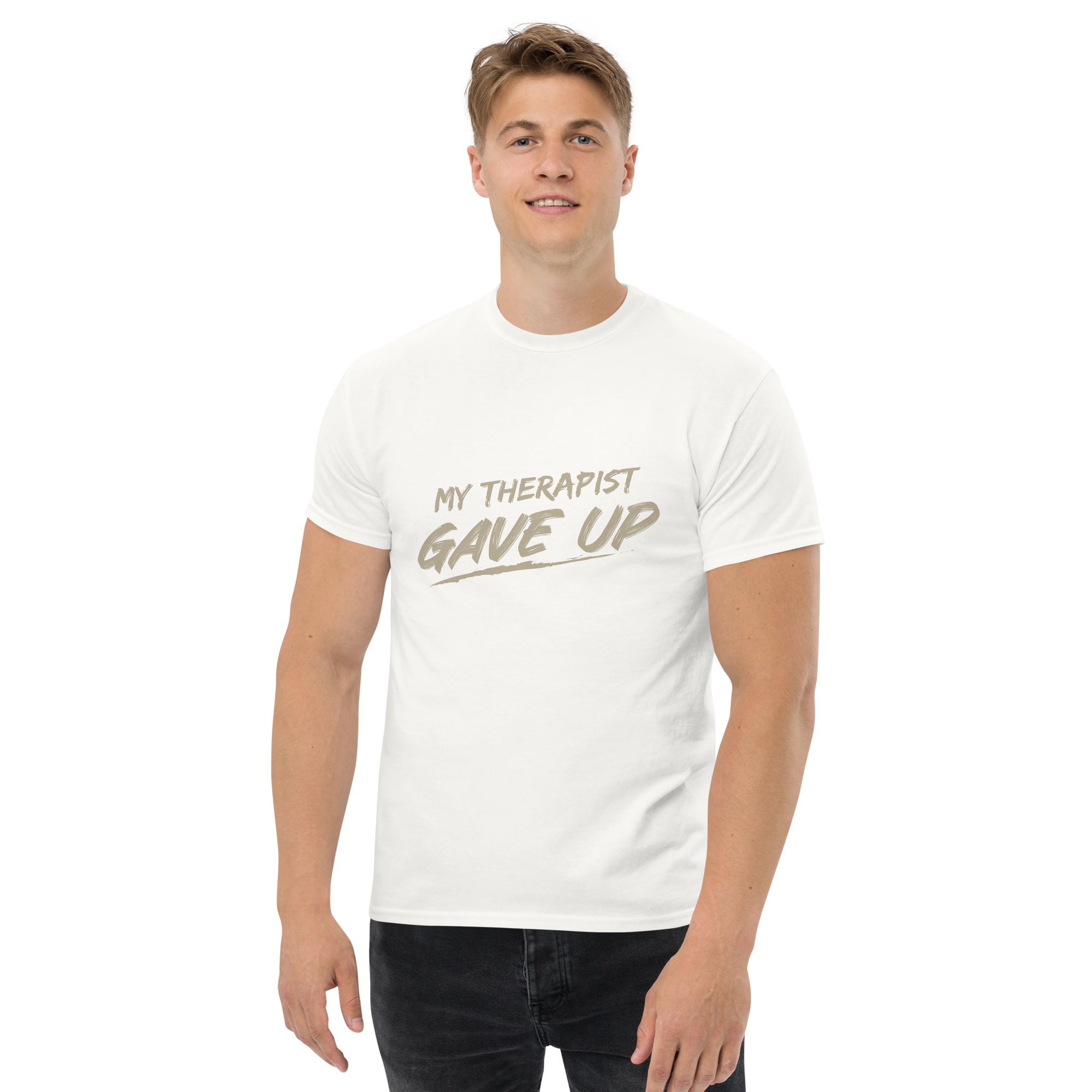 My Therapist Gave UP Unisex classic t- shirt - Image 6