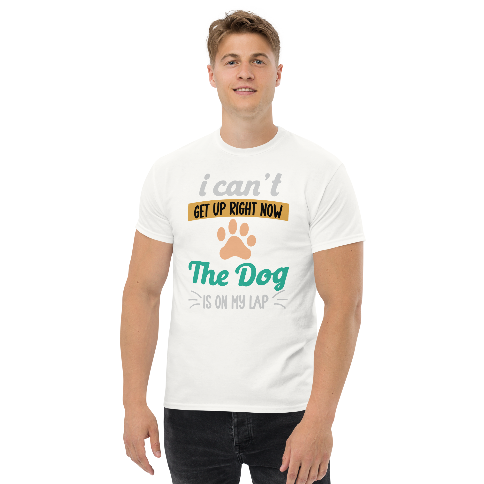 I Can't Get Up Right Now The Dog Is On My Lap Unisex classic t- shirt - Image 6
