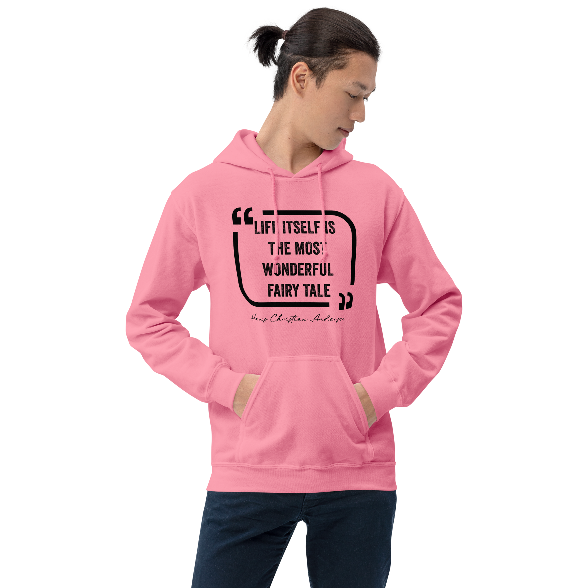 Life Itself is the Wonderful Fairy Tale Unisex Hoodie - Image 2