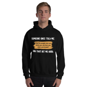 Someone Once Told Me Unisex Hoodie