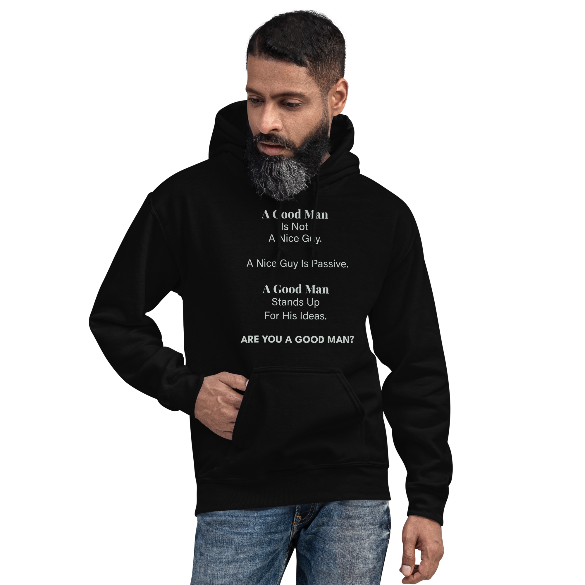 A Good Man Is Not A Nice Guy Unisex Hoodie