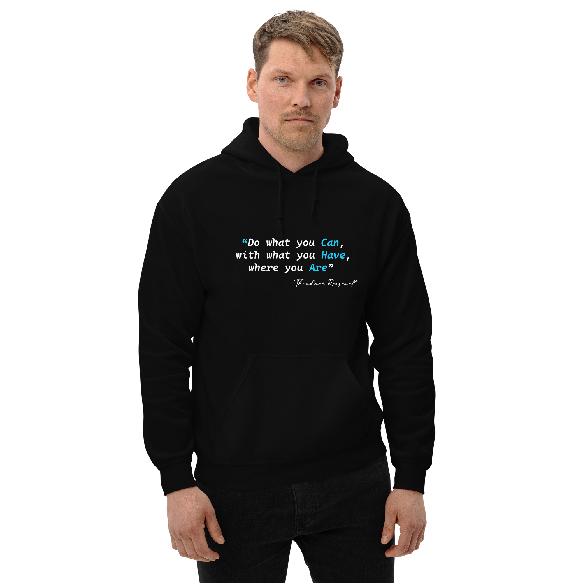 Do what you can with what you have Unisex Hoodie
