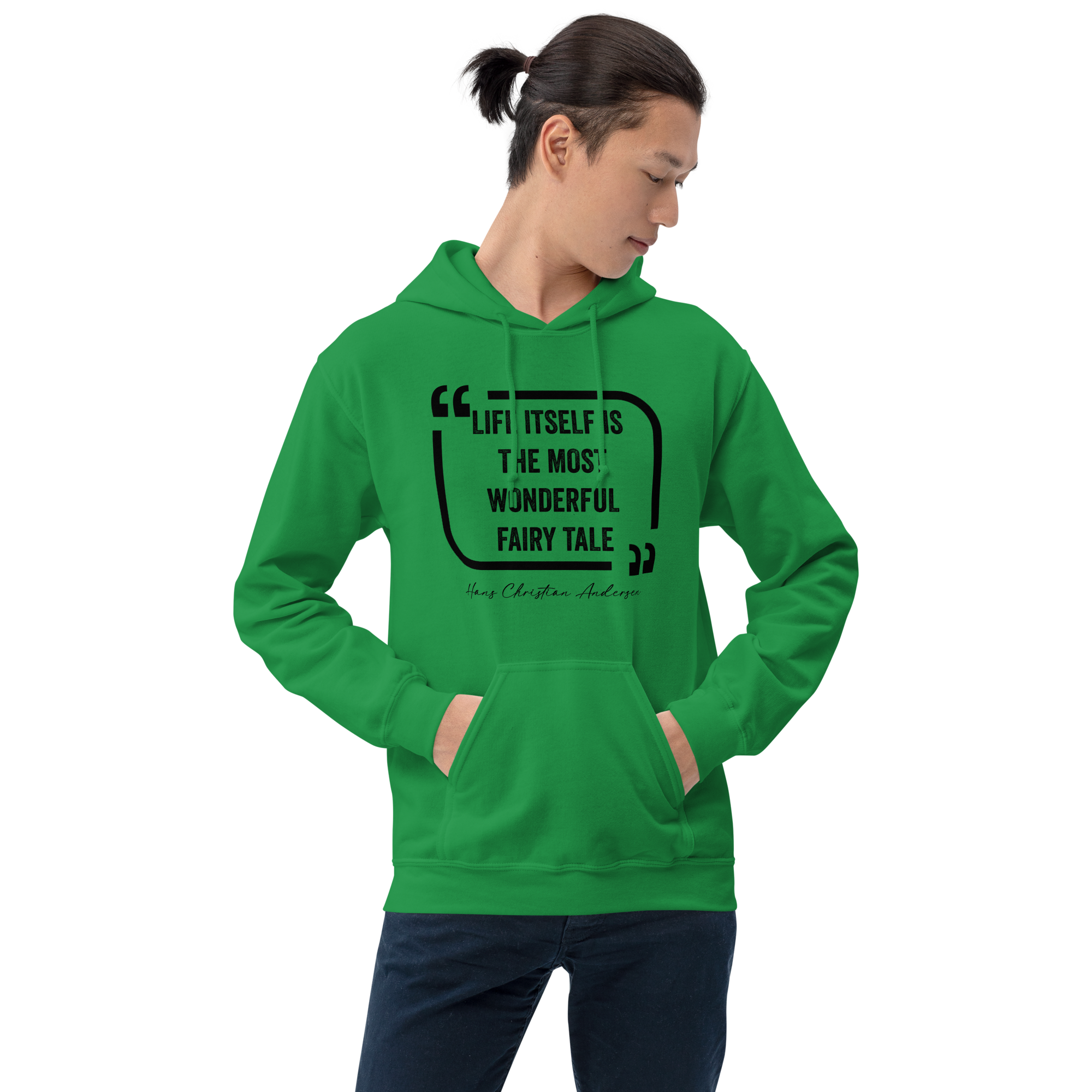 Life Itself is the Wonderful Fairy Tale Unisex Hoodie - Image 3