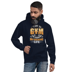 Thank You Gym For Changing Unisex Hoodie
