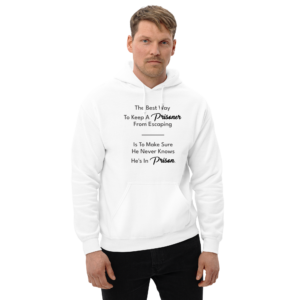 The Best Way To Keep A Prisoner Unisex Hoodie