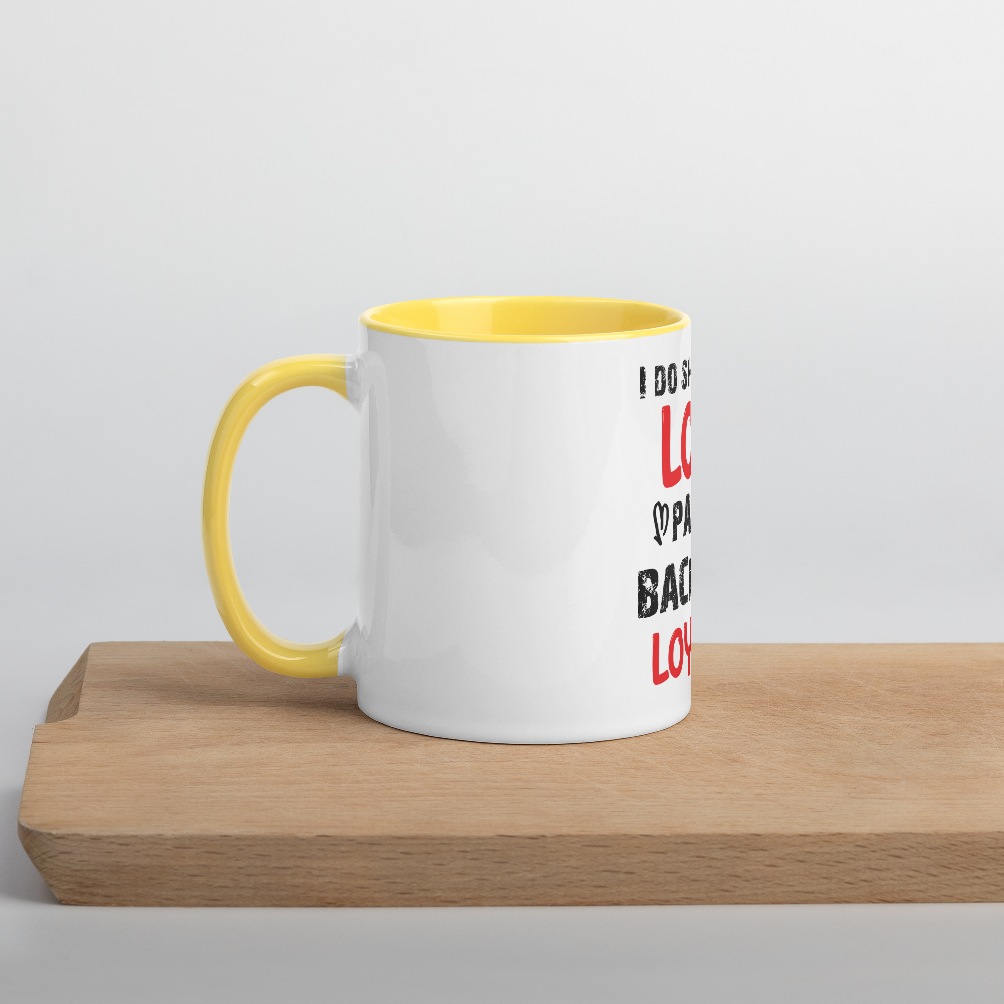 I Do Shit Out of Love Pay Me Back with Loyalty White Glossy Mug - Image 6